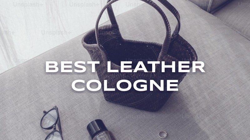 best leather cologne