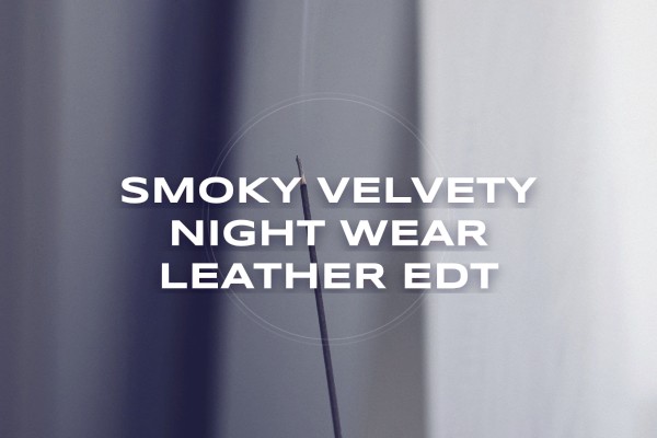 smoky velvety night wear leather edt